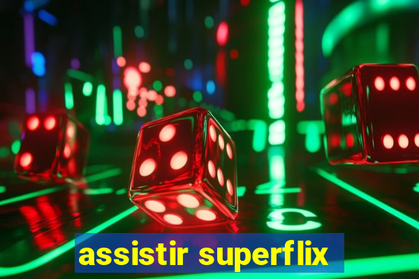 assistir superflix